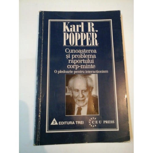 CUNOASTEREA SI PROBLEMA RAPORTULUI CORP-MINTE - KARL R. POPPER CUNOASTEREA SI PROBLEMA RAPORTULUI CORP-MINTE - KARL R. POPPER